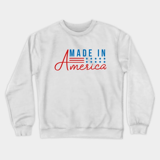 Made in America; American; USA; flag; stars and stripes; red white and blue; 4th of July; Independance day; feminine; basic; Crewneck Sweatshirt by Be my good time